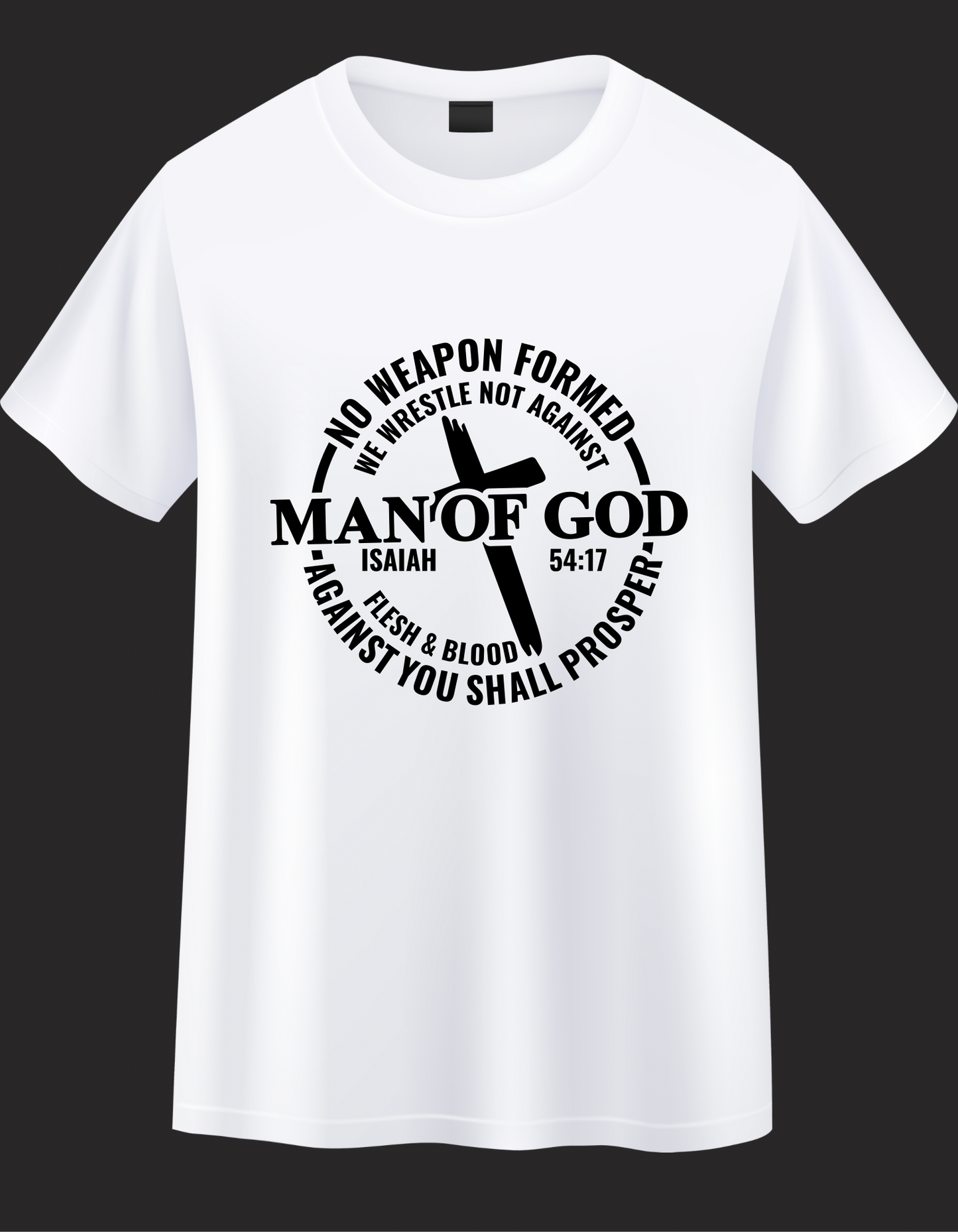 Man of God - Isaiah 54:17 Christian Warrior Apparel