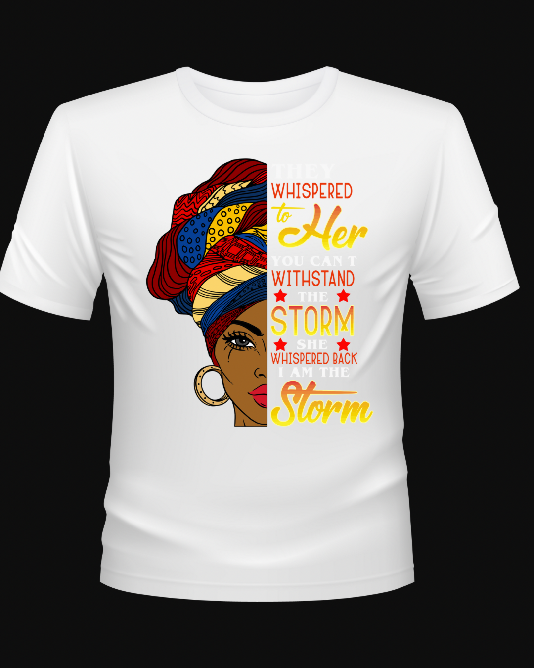 Whispered to Her T-Shirt | Empowerment & Strength Tee