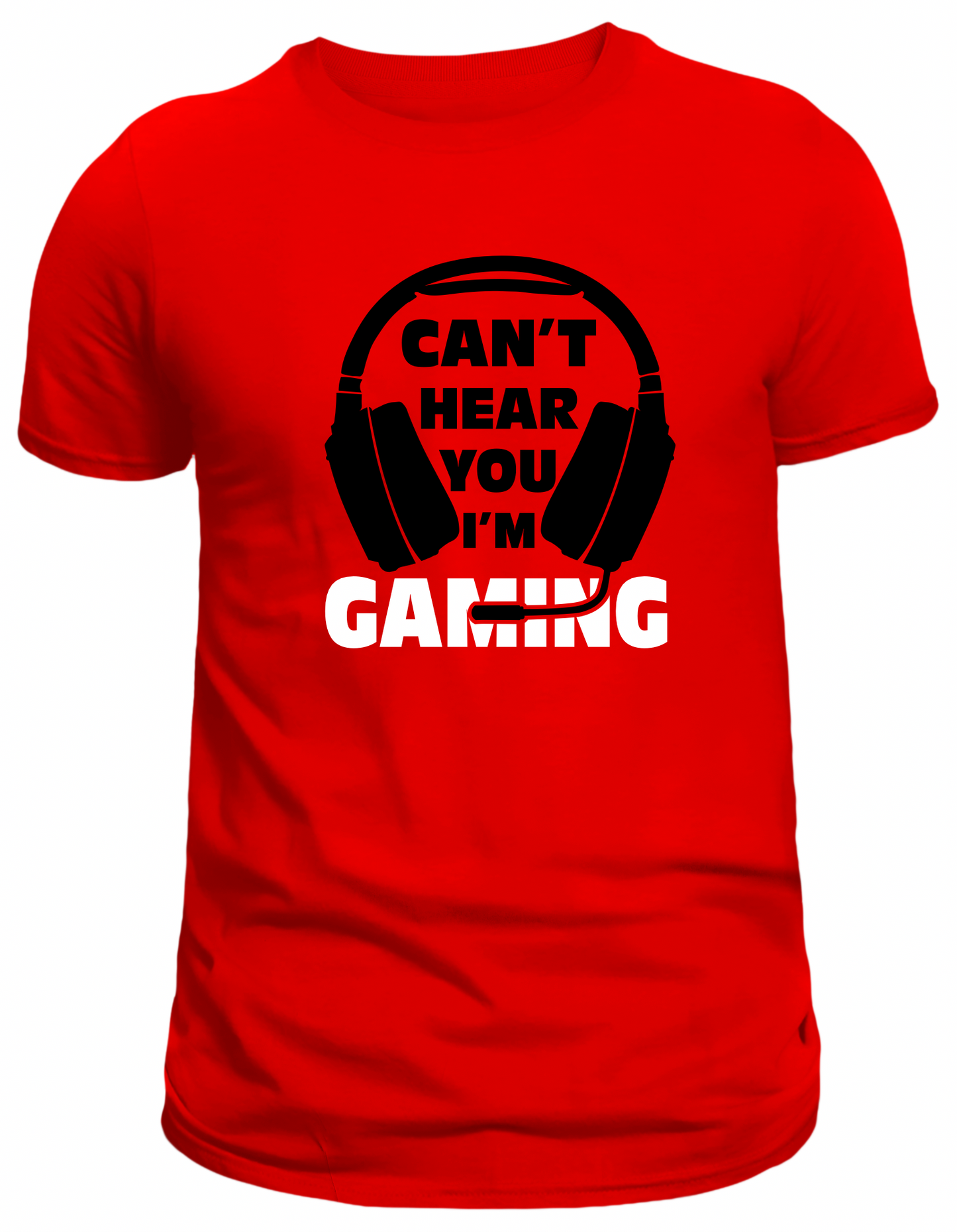 Can’t Hear You Gaming T-Shirt