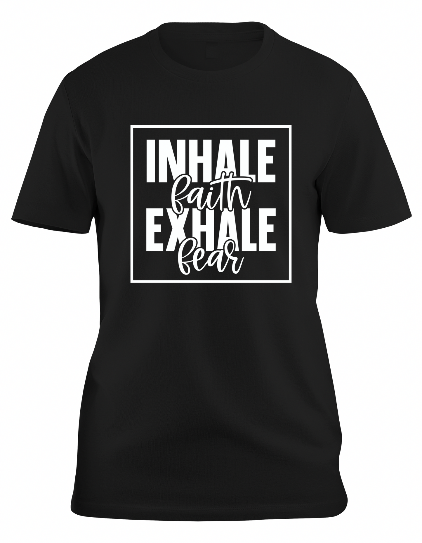Inhale Faith, Exhale Fear T-Shirt | Inspirational Faith Tee