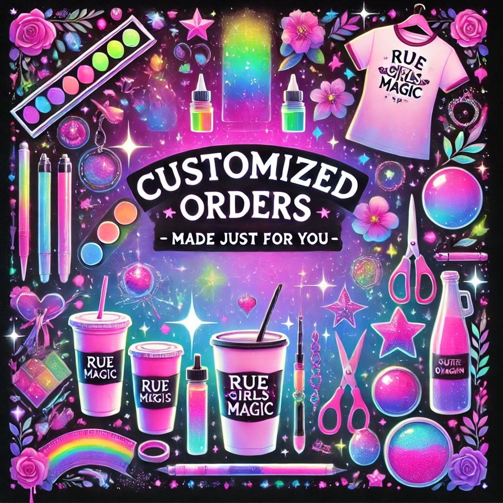 Customized Orders- Made just for you