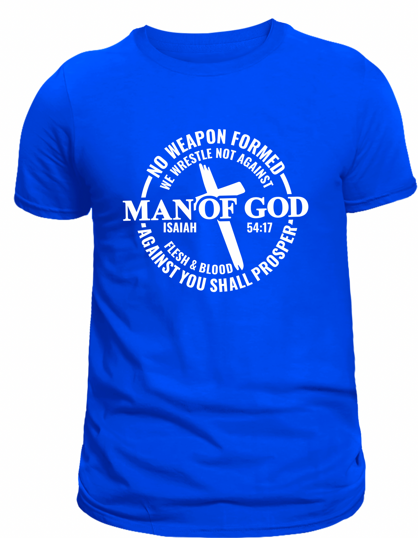 Man of God - Isaiah 54:17 Christian Warrior Apparel