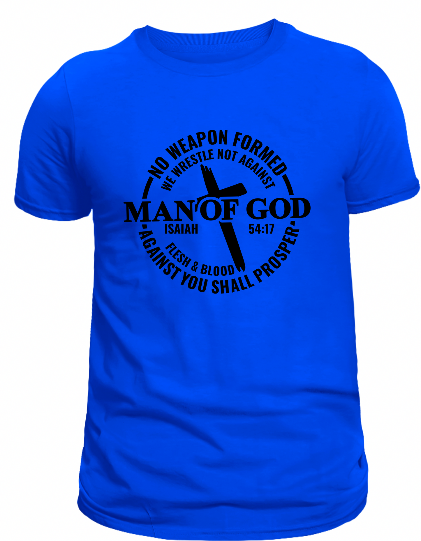 Man of God - Isaiah 54:17 Christian Warrior Apparel