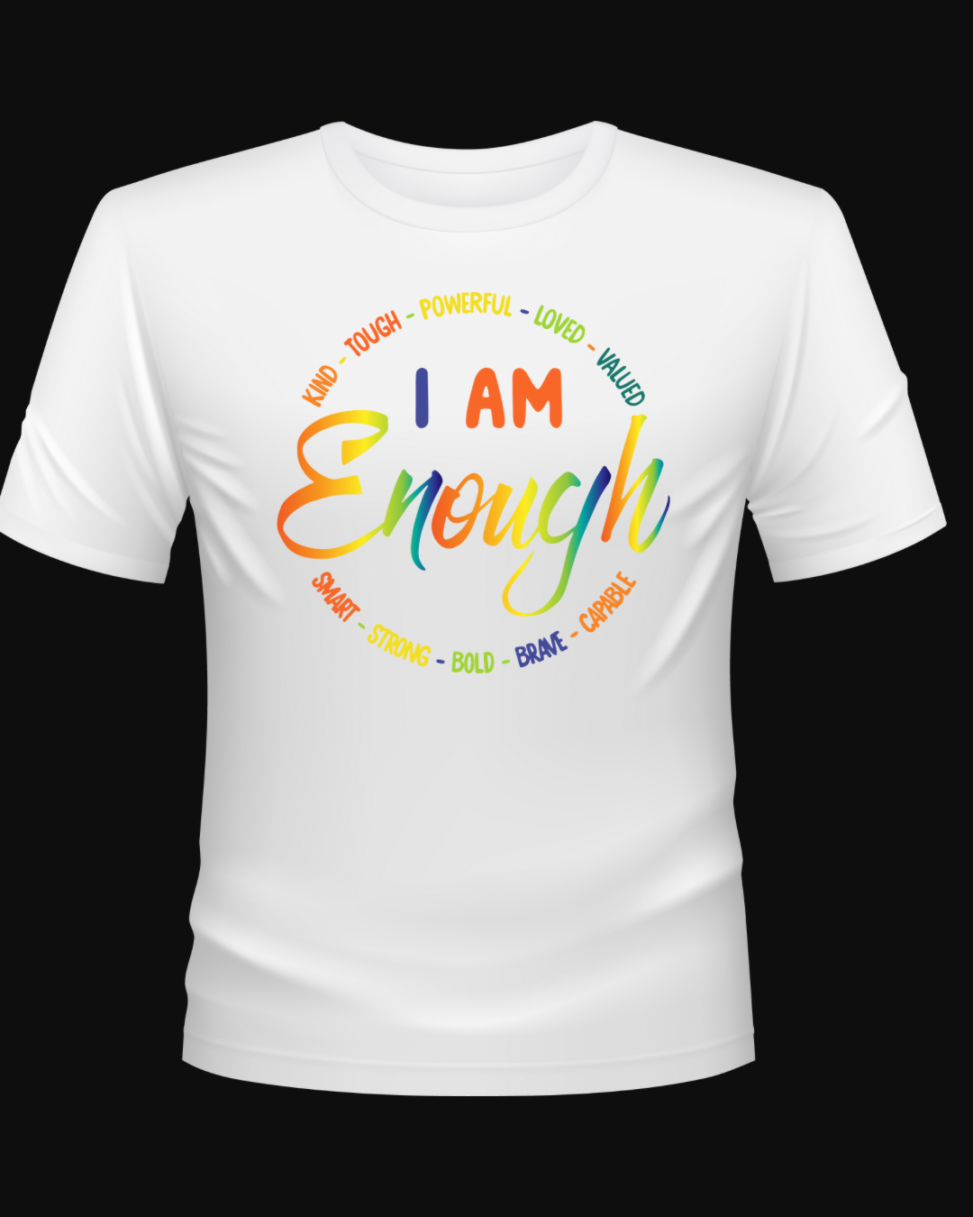 I Am Enough" Affirmation Tee