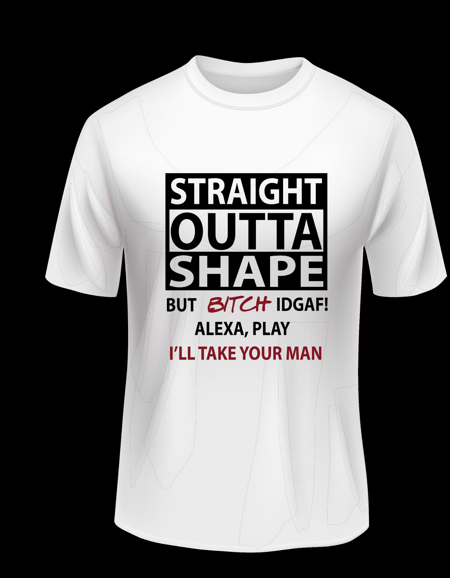 Straight Outta Shape - Bold & Confident Tee