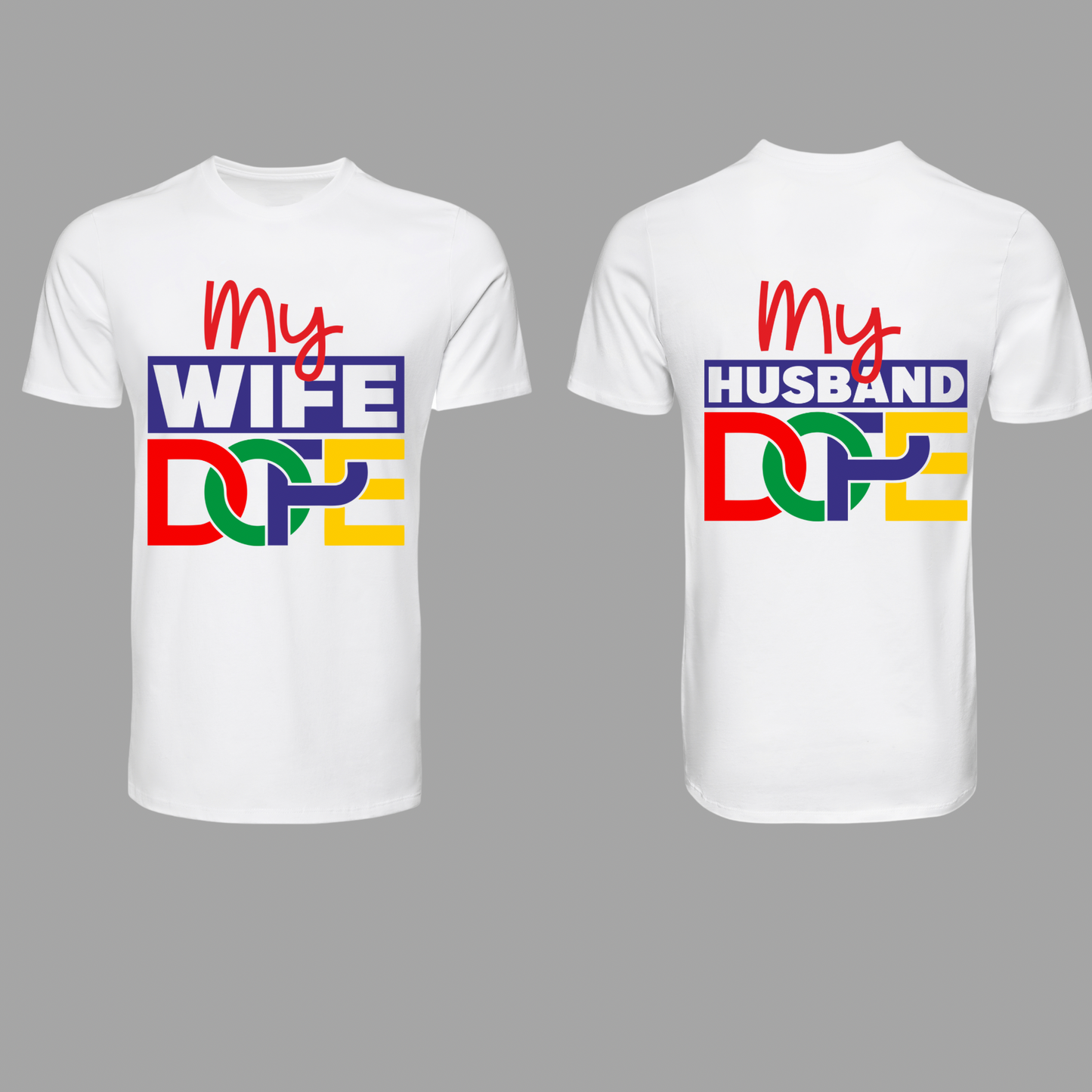 My Wife / My Husband Dope – Matching Couple Shirts