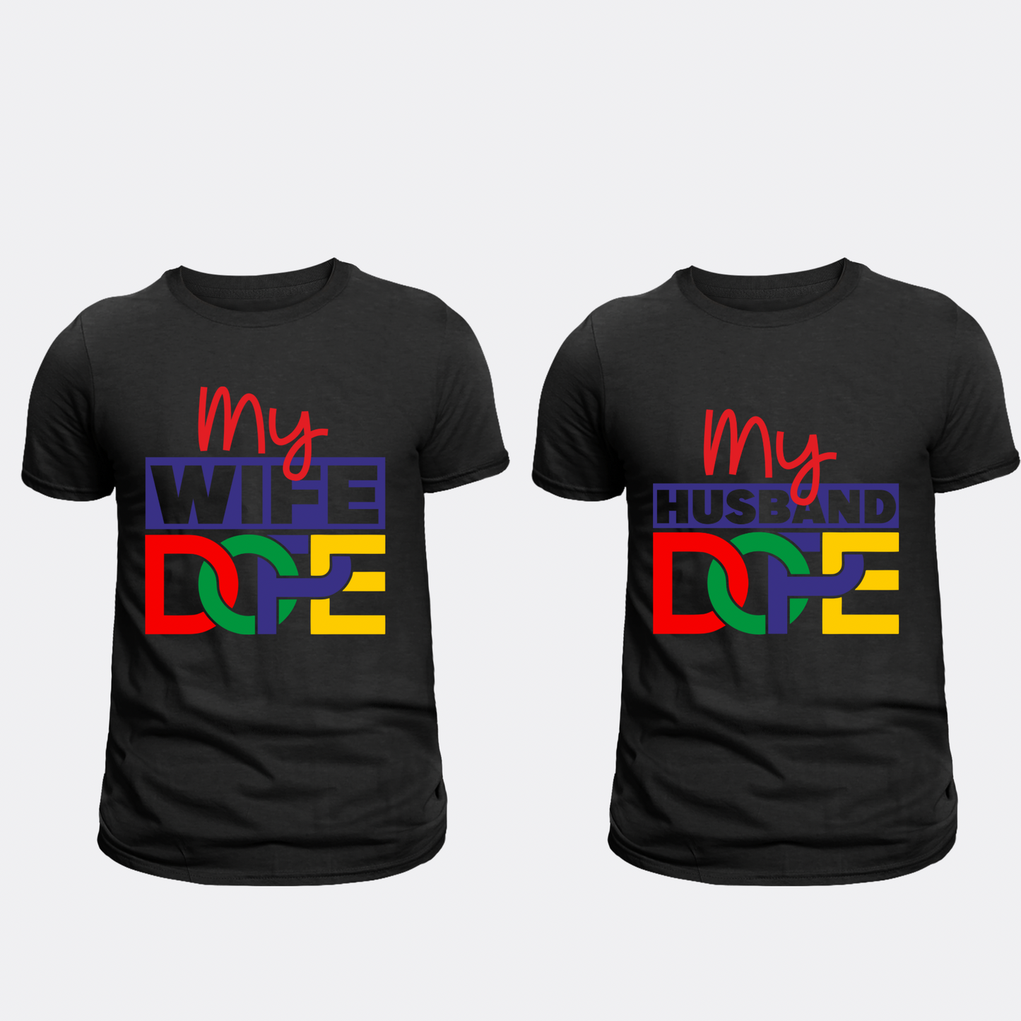 My Wife / My Husband Dope – Matching Couple Shirts