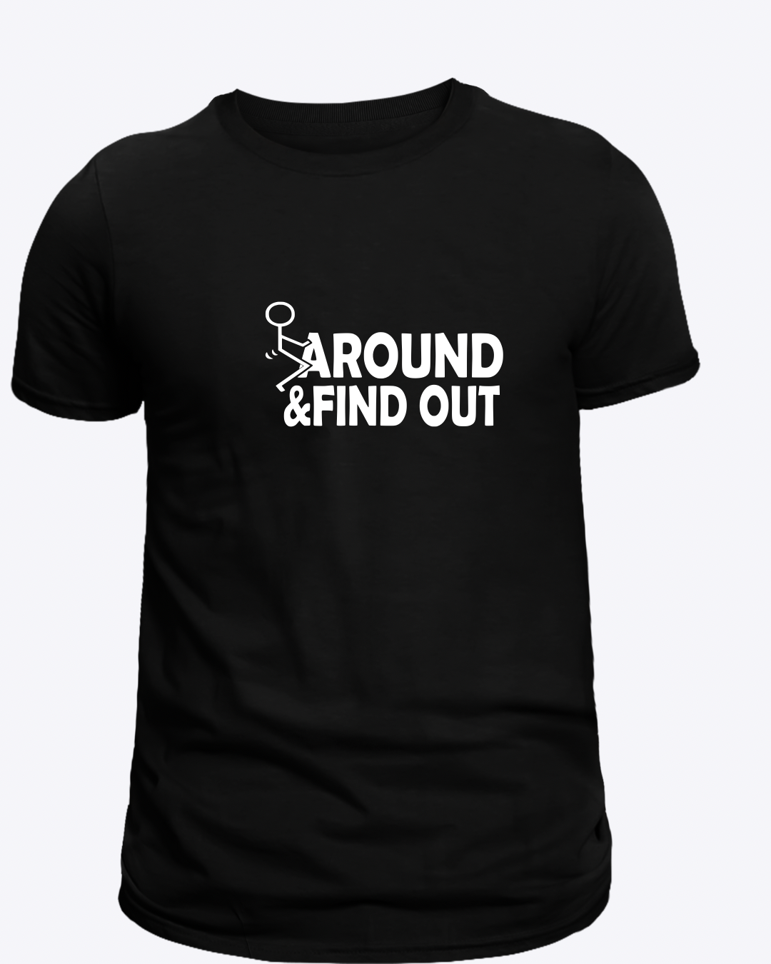 F**** Around & Find Out Tee