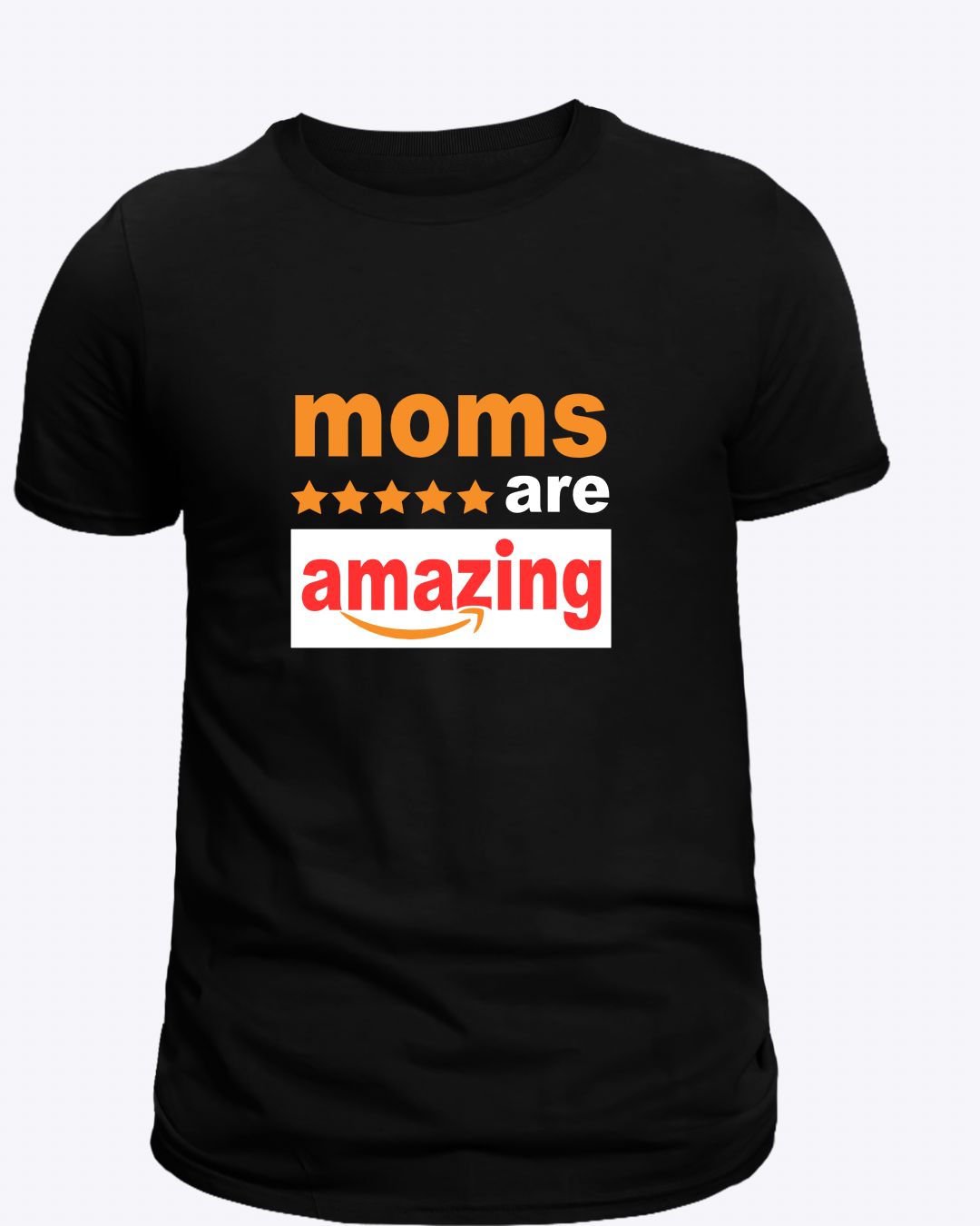 Moms Are Amazing Tee