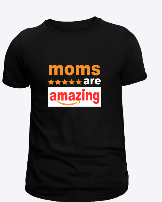 Moms Are Amazing Tee