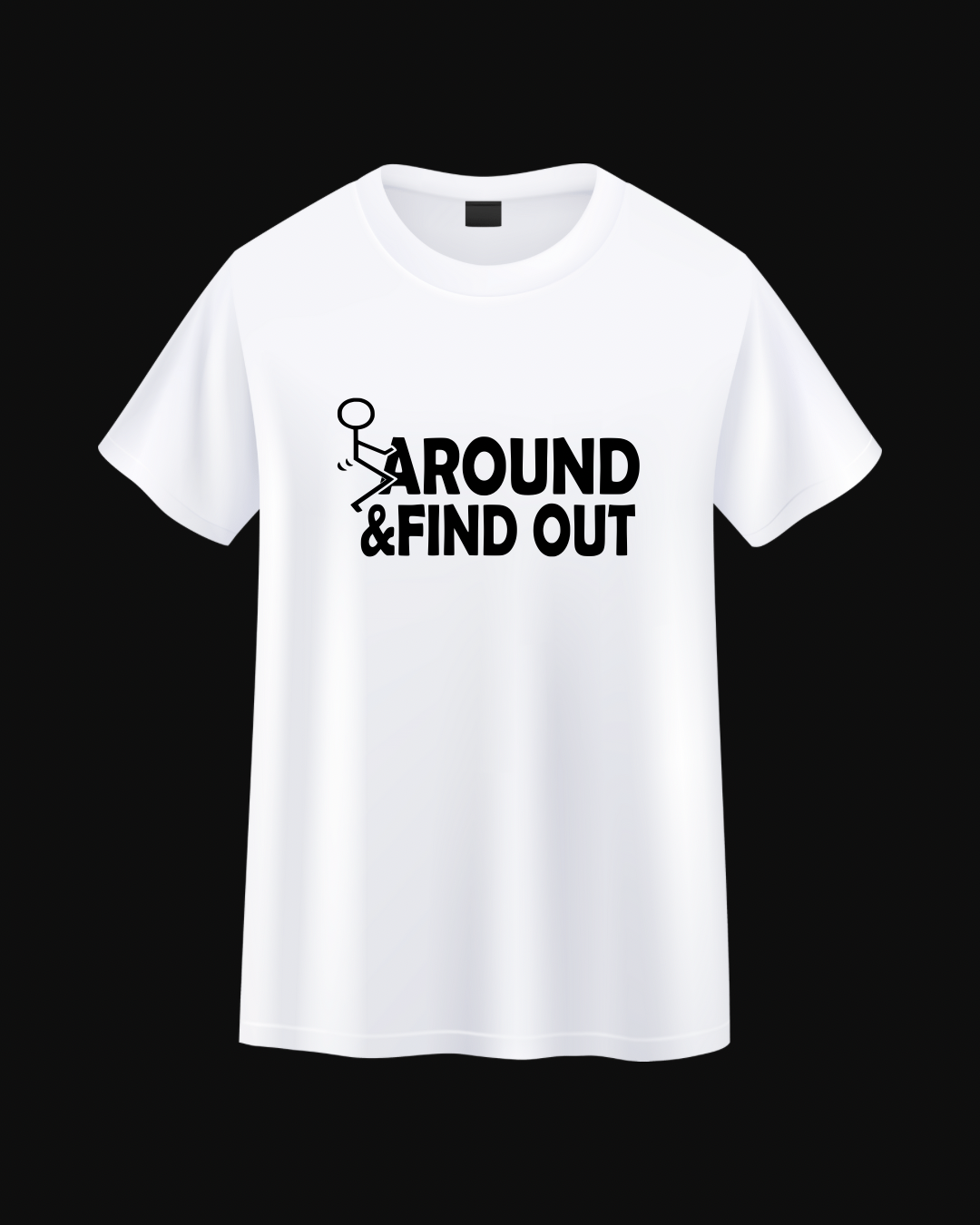 F**** Around & Find Out Tee