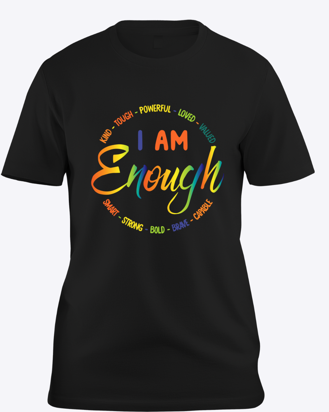 I Am Enough" Affirmation Tee