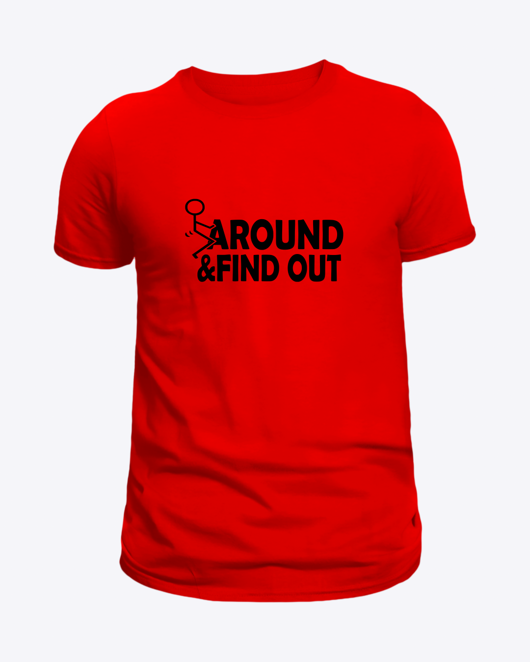 F**** Around & Find Out Tee